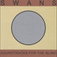 Swans - Soundtracks For The Blind