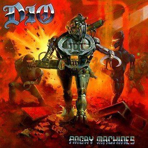 Dio / Angry Machines